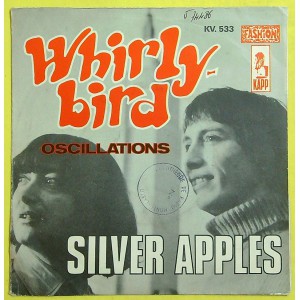 SILVER APPLES Whirly Bird / Oscillations (Kapp Records – KV 533) France 1968 1st pressing 45 with picture sleeve.